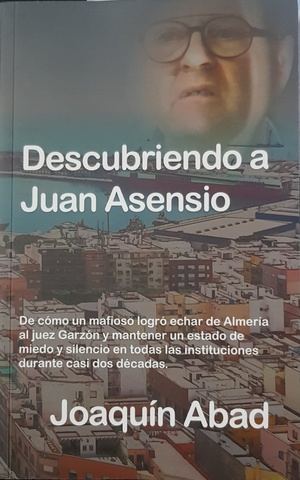 Joaquín Abad presenta en Almería su libro 'Descubriendo a Juan Asensio'