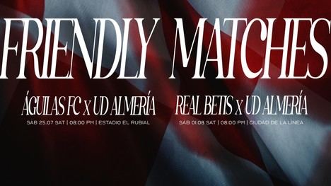 Amistosos confirmados: Almería se mide a Betis y Águilas FC