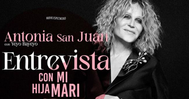 Antonia Sanjuan llenará el Cervantes con 'Entrevista con mi hija Mari'