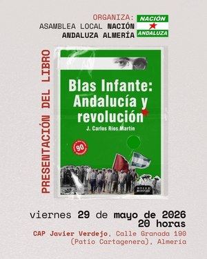 La presentación del libro sobre el Blas Infante más revolucionario llega a Almería este viernes
